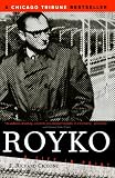 Royko: A Life in Print