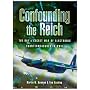 Confounding the Reich: The RAF's Secret War of Electronic Countermeasures in World War II