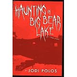 HauntinginBigBearLakeatruestory