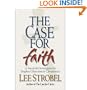 The Case for Faith: A Journalist Investigates the Toughest Objections to Christianity