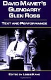David Mamet's Glengarry Glen Ross: Text and Performance (Studies in Modern Drama)