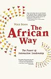 The African Way: The Power of Interactive Leadership