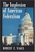The Implosion of American Federalism