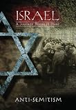 Israel, A Journey Through Time: Anti-Semitism (Vol 3)