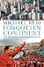 Forgotten Continent: The Battle for Latin America's Soul