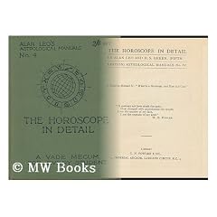 The Horoscope in Detail / by Alan Leo and H. S. Green