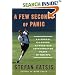 A Few Seconds of Panic: A 5-Foot-8, 170-Pound, 43-Year-Old Sportswriter Plays in the NFL