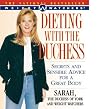 Dieting With the Duchess : Secrets and Sensible Advice for a Great Body