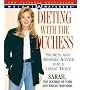 Dieting with the Duchess: Secrets and Sensible Advice for a Great Body (Weight watchers)