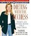 DIETING WITH THE DUCHESS : Secrets and Sensible Advice for a Great Body