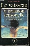 Le vaisseau d'isolation sensorielle, une r�volution dans la recherche sur le cerveau