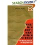 What Men Don't Want Women To Know: The Secrets, The Lies, The Unspoken Truth
