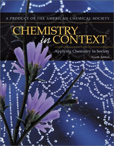 Chemistry In Context: Applying Chemistry To Society