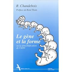 Le g�ne et la forme, ou, La d�mythification de l'ADN