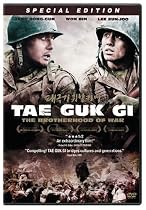 Tae Guk Gi - The Brotherhood of War