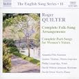 Roger Quilter: Complete Folk-Song Arrangements; Complete Part-Songs for Women's Voices