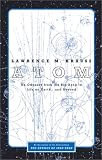 Atom : An Odyssey from the Big Bang to Life on Earth...and Beyond