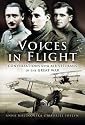 Voices in Flight: Conversations with Air Veterans of the Great War