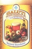 Salut!: The Quebec Microbrewery Beer Cookbook Raymond Beauchemin