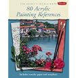The Artist's Source Book: 80 Acrylic Painting References: Includes Transfer Paper and Templates (Artist's Source Book)