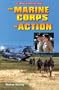 The Marine Corps in Action (U.S. Military Branches and Careers)