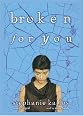 Broken For You