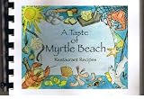 A Taste of Myrtle Beach: Restaurant Recipes