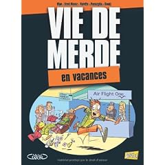 Vie de merde, Tome 4 : En vacances