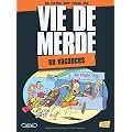 Vie de merde, Tome 4 : En vacances
