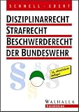 Disziplinarrecht, Strafrecht, Beschwerderecht der Bundeswehr - Heinz-Peter Ebert