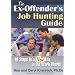 The Ex-Offender's Job Hunting Guide: 10 Steps to a New Life in the Work World
