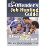The Ex-Offender's Job Hunting Guide: 10 Steps to a New Life in the Work World