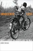 Innocents Lost: When Child Soldiers Go to War