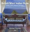 British West Indies Style: Antigua, Jamaica, Barbados, and Beyond
