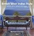 British West Indies Style: Antigua, Jamaica, Barbados, and Beyond
