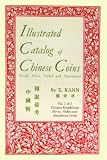 Illustrated Catalog of Chinese Coins, Vol. 2: Gold, Silver, Nickel and Aluminum