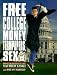 : Free College Money, Term Papers, and Sex Ed