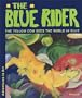 The Blue Rider: The Yellow Cow Sees the World in Blue (Adventures in Art)