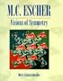 Visions of Symmetry: Notebooks, Periodic Drawings, and Related Work of M.C. Escher