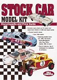 Stock Car Model Kit Encyclopedia and Price Guide: Encyclopedia and Price Guide