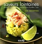 Saveurs lointaines : Afrique, M�diter...