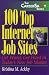100 Top Internet Job Sites: Get Wired, Get Hired in Today's New Job Market (The Career Savvy Series)