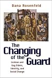 The Changing of the Guard: Lesbian and Gay Elders, Identity, and Social Change