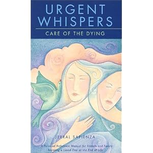 Urgent Whispers: Care of the Dying [Paperbound]