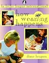 How Weaning Happens