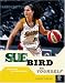 Sue Bird: Be Yourself (Basketball Positively for Kids) (Baseball (Positively for Kids))