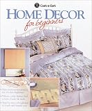 Home Decor for Beginners (Coats & Clark)