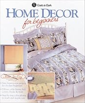 Home Decor for Beginners (Coats & Clark)