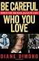 Be Careful Who You Love: Inside the Michael Jackson Case Be Careful Who You Love: Inside the Michael Jackson Case