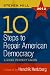 10 Steps to Repair American Democracy: A More Perfect Union-2012 Election Edition